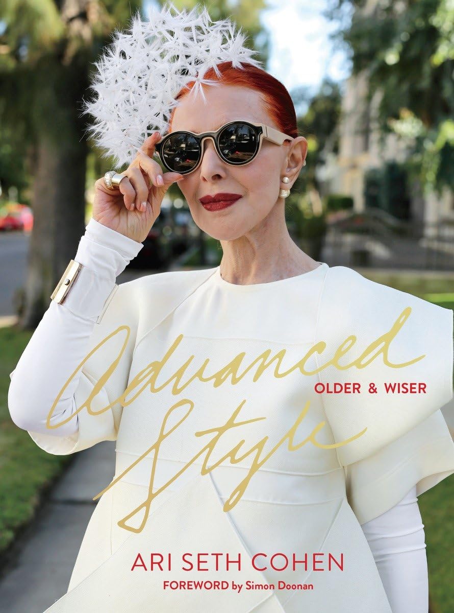 洋書 Advanced Style Ari Seth Cohen Advanced Style: Older & Wiser: Cohen, Ari Seth, Doonan, Simon